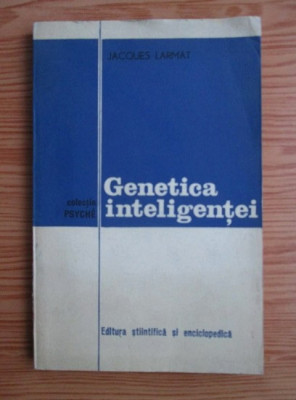 Jacques Larmat - Genetica inteligentei (1977) foto