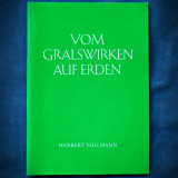 VOM GRALSWIRKEN AUF ERDEN - HERBERT VOLLMANN