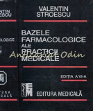 Cumpara ieftin Bazele Farmacologice Ale Practicii Medicale - Valentin Stroescu - Editie: a VI-a