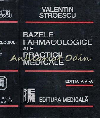 Bazele Farmacologice Ale Practicii Medicale - Valentin Stroescu - Editie: a VI-a foto