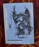 Charles Darwin - Amintiri despre dezvoltarea gandirii si caracterului meu. Autobiografia (1809-1882)