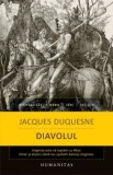 Diavolul - Jacques Duquesne - Roman Beletristica