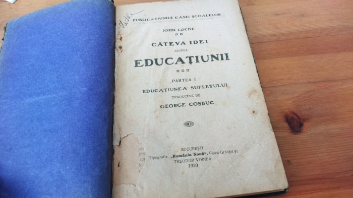 JOHN LOCKE,CATEVA IDEI ASUPRA EDUCATIUNII-2PARTI COLEGAT.TRAD. GEORGE COSBUC1920