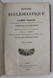 HISTOIRE ECCLESIATIQUE par L &#039;ABBE FLEURY , TOME TROISIEME , 1840 , PREZINTA PETE SI HALOURI DE APA , URME DE UZURA CARE NU AFECTEAZA TEXTUL *