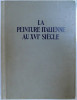 LA PEINTURE ITALIENNE AU XVI e SIECLE par BERNARD CHAMPIGNEULLE , 1941