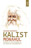 Kalist Monahul Paperback brosat Milivoie Iovanovici Carti Religioase Crestinism Predania