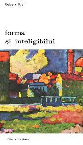 Robert Klein - Forma și inteligibilul ( vol. II ) foto