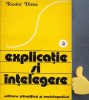 Explicatie si Intelegere, vol. 1, Teodor Dima, Filosofie, Editura Stiintifica 1980, 220 pagini
