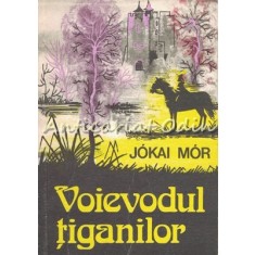 Voievodul Tiganilor. Trandafirul Galben - Jokai Mor