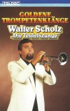 Walter Scholz - Goldene Trompetenkl&auml;nge, Caseta audio