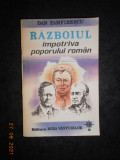 DAN ZAMFIRESCU - RAZBOIUL IMPOTRIVA POPORULUI ROMAN