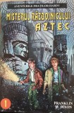 MISTERUL RAZBOINICULUI AZTEC - FRANKLIN W. DIXON* 1995