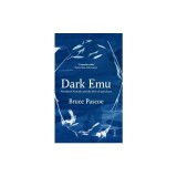 Dark Emu: Aboriginal Australia and the Birth of Agriculture, 2016