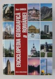 ENCICLOPEDIA GEOGRAFICA A ROMANIEI de DAN GHINEA , EDITIA A DOUA , REVAZUTA SI ADAUGITA , 2000