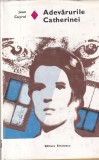 Jean Cayrol - Adevarurile Catherinei (coperti cartonate)
