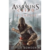 Assassin's Creed - Jelen&eacute;sek - Oliver Bowden