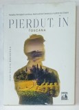 PIERDUT IN TOSCANA de DAN - SILVIU BOERESCU , 2021 , COPERTA CU URME DE UZURA