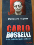 Carlo Rosselli Eretic Socialist Si Exilat Antifascist - Stanislao G. Pugliese ,292692, Polirom