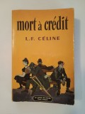 Louis-Ferdinand Celine - Mort a credit (Le livre de poche)