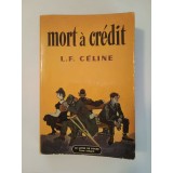 Louis-Ferdinand Celine - Mort a credit (Le livre de poche)