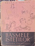 Basmele Istetilor, Eugen B. Mihai, Ilustratii Val Munteanu, Editura Tineretului 1957, Carte Veche, Coperta Necartonata