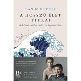 A hossz&uacute; &eacute;let titkai - K&eacute;k Z&oacute;n&aacute;k, ahol az emberek a legtov&aacute;bb &eacute;lnek - Dan Buettner