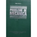 Radu Anton - Probleme de mecanica (Editia: 1978)