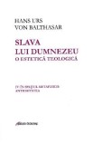 Slava lui Dumnezeu. O estetica teologica Vol. IV - Hans Urs von Balthasar