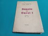 DOMNIA LUI CAROL I / VOL. I /MIHAIL POLIHRONIADE ȘI ALEXANDRU CHRISTIAN TELL *13
