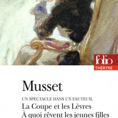 Un spectacle dans un fauteuil (1832) - La coupe et les Levres ; A quoi revent les jeunes filles ; Namouna | Alfred De Musset