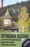 Rutenizarea Bucovinei Si Cauzele Deznationalizarii Poporului - Isidor Ieseanu ,561017, 2014, SAECULUM