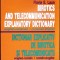DICTIONAR EXPLICATIV DE BIROTICA SI TELECOMUNICATII ENGLEZ-ROMAN, ROMAN-ENGLEZ-FLAVIA E. LAUN-276854