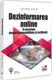 Dezinformarea online. O cercetare despre permeabilitate și reziliență, Universul Juridic