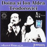 CD Pop: Doina si Ion Aldea Teodorovici &lrm;&ndash; Muzica de colectie ( Jurnalul Nationl nr. 64 - vezi descriere )
