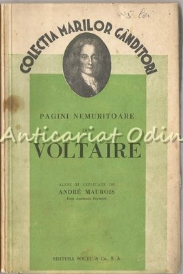 Pagini Nemuritoare Din Voltaire - Andre Maurois - 1936 foto