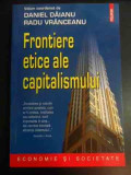 Frontiere Etice Ale Capitalismului - Daniel Daianu Radu Vranceanu ,547248