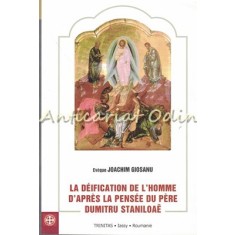 La Deification De L&#039;Homme D&#039;Apres Dumitru Staniloae - Eveque Joachim Giosanu