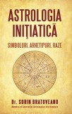 Cumpara ieftin Astrologia initiatica: simboluri, arhetipuri, raze - Sorin Bratoveanu, Daksha
