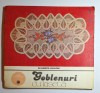 Goblenuri cu lasetă de Elisabeta Iosivoni, apariţie Editura Ceres, colecţia &bdquo;Album Caleidoscop&rdquo; (1981)
