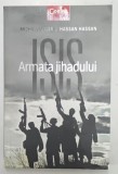 ISIS , ARMATA JIHADULUI de MICHAEL WEISS si HASSAH HASSAN , 2016 *MICI DEFECTE