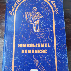 Simbolismul românesc. Manifeste literare. Poezie. Proză. Dramaturgie