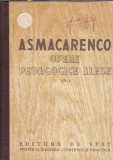 Opere pedagogice alese - Vol. I - A. S. Macarenco