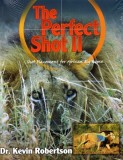 The Perfect Shot II A Complete Revision of the Shot Placement for African Big Game