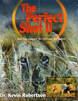 The Perfect Shot II A Complete Revision of the Shot Placement for African Big Game foto