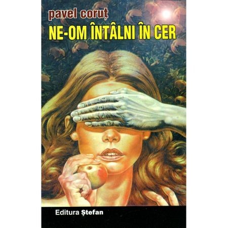 Ne-om intalni in cer - Pavel Corut Ne-om intalni in cer - Pavel Corut