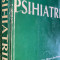 PSIHIATRIE / AUREL ROMILA,1997 /Asociatia psihiatrilor liberi din Romania