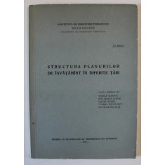STRUCTURA PLANURILOR DE INVATAMANT IN DIFERITE TARI , studiu elaborat de VASILE ILIESCU ...NICOLAE SACALIS , 1972