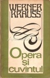 Cumpara ieftin Opera si Cuvantul, Werner Krauss, Studii Literare, Editura Univers, 1976, 497 pagini, Tiraj 2230