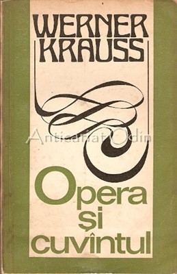 Opera Si Cuvantul - Werner Krauss - Tiraj: 2230 Exemplare