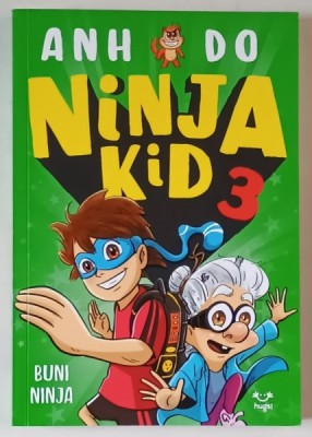NINJA KID 3 de ANH DO , ilustratii de JEREMY LEY , BUNI NINJA , 2020 foto